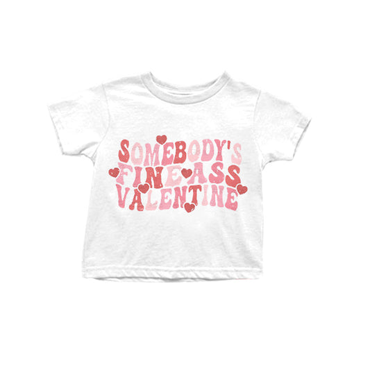 Short sleeves somebody's fineass valentine girls shirt